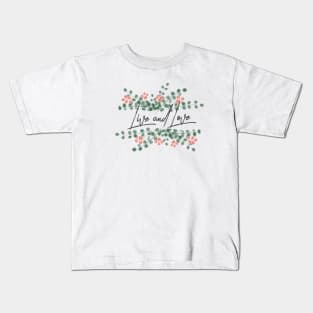 Watercolor Red Berries with Eucalyptus Leaves Live and Love Quote Kids T-Shirt